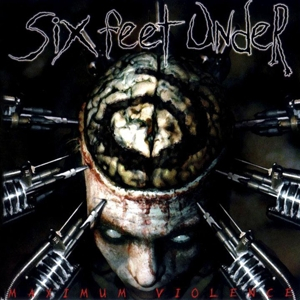 SIX FEET UNDER - Maximum violence LP